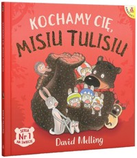 Kochamy cię, Misiu Tulisiu - David Melling - książka