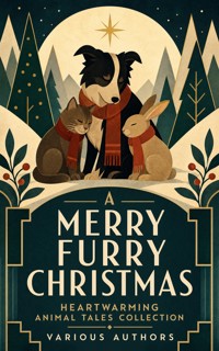 A Merry Furry Christmas: Heartwarming Animal Tales Collection - Beatrix Potter - ebook