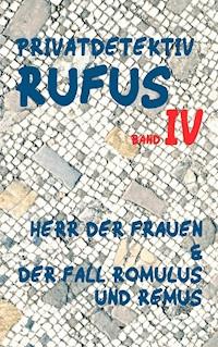 Privatdetektiv Rufus IV - M.G. Scultetus - ebook