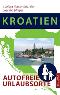 Kroatien - Autofreie Urlaubsorte - Stefan Hasenbichler - ebook