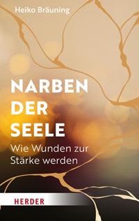 Narben der Seele - Heiko Bräuning - ebook