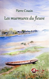 Les murmures du fleuve - Pierre Cousin - ebook