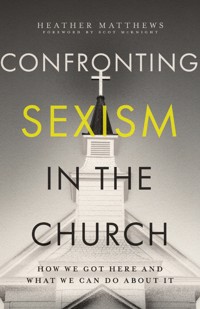Confronting Sexism in the Church - Heather Matthews - ebook
