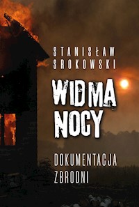 Widma nocy. Dokumentacja zbrodni - Stanisław Srokowski - ebook