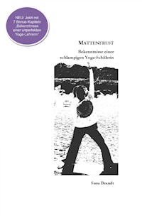 Mattenfrust - Bekenntnisse einer schlampigen Yogaschülerin - Susa Brandt - ebook