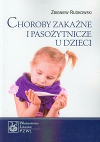 Choroby zakaźne i pasożytnicze u dzieci - Rudkowski Zbigniew - książka