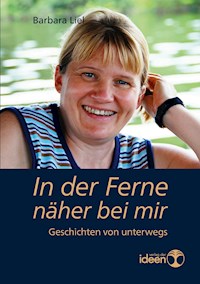 In der Ferne näher bei mir - Barbara Liel - ebook