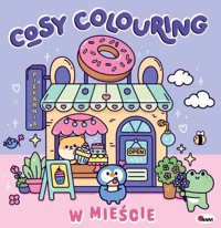 W mieście. Cosy colouring - zbiorowa praca - książka