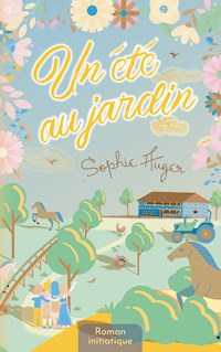 Un été au Jardin - Sophie Auger - ebook