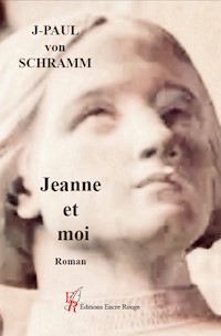 Jeanne et Moi - Jean-Paul von Schramm - ebook