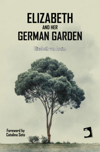 Elizabeth and Her German Garden - Elizabeth von Arnim - ebook