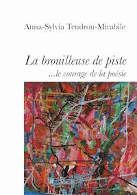 La Brouilleuse de piste - Anna Sylvia Tendron-Mirabile - ebook