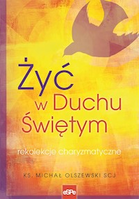Żyć w Duchu Świętym - Michał Olszewski - książka