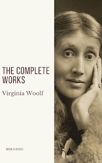 Virginia Woolf: The Complete Works - Virginia Woolf - ebook
