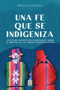Una fe que se indigeniza - Marcelo Vargas A. - ebook