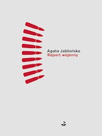 Raport wojenny - Agata Jabłońska - ebook + książka
