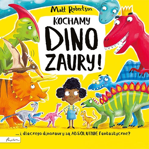 Kochamy DINOZAURY! - Matt Robertson - książka