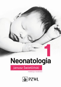Neonatologia tom 1 - Janusz Świetliński - książka