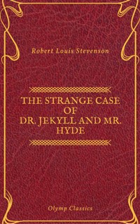 The Strange Case of Dr. Jekyll and Mr. Hyde  ( Olymp Classics ) - Robert Louis Stevenson - ebook