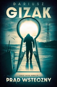 Prąd wsteczny - Gizak Dariusz - ebook + książka