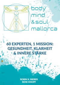 BODY, MIND & SOUL - Robin K. Bieber - ebook