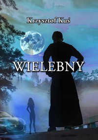 Wielebny - Krzysztof Kuś - ebook