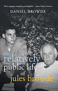 The Relatively Public Life of Jules Browde - Daniel Browde - ebook