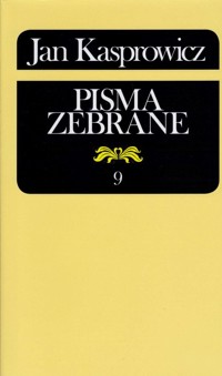 Jan Kasprowicz Pisma zebrane - Loth Roman - książka