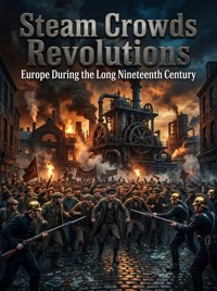 Steam Crowds Revolutions - Corbin Holt - ebook