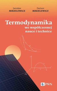 Termodynamika we współczesnej nauce i technice - Mikielewicz Jarosław, Mikielewicz Dariusz - książka