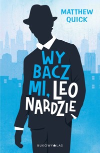 Wybacz mi, Leonardzie - Matthew Quick - książka