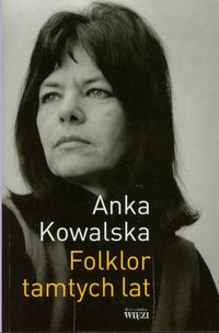Folklor tamtych lat - Anka Kowalska - książka