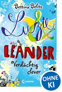 Luzie & Leander 7 - Verdächtig clever - Bettina Belitz - ebook