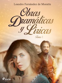Obras dramáticas y líricas. Tomo I - Leandro Fernández de Moratín - ebook