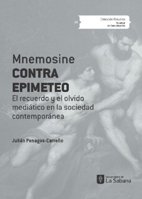 Mnemosine contra Epimeteo - Julián Penagos Carreño - ebook
