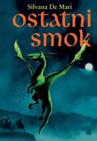 Ostatni smok - Silvana De Mari - ebook