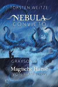 Grayson Steel und die Magische Hanse von Hamburg - Torsten Weitze - ebook