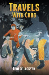 Travels with Chog - George Lockyer - ebook