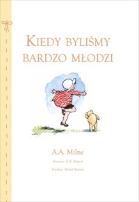 Kiedy byliśmy bardzo młodzi - Milne Alan Alexander - książka