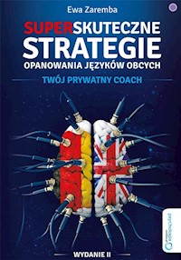 Superskuteczne strategie opanowania języków obcych. - Zaremba Ewa - książka