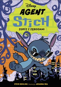 Agent Stitch. Tom 2. Zgryz z zęboidami. Disney - Steve Behling, Ewa Tarnowska (tłum.), Arianna Rea (ilustr.) - ebook + książka
