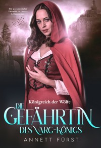 Die Gefährtin des Varg-Königs - Annett Fürst - ebook