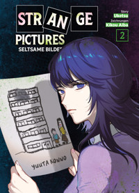 Strange Pictures – Seltsame Bilder - Band 2 - Uketsu - ebook