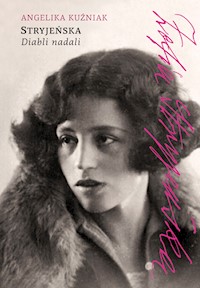 Stryjeńska. Diabli nadali - Angelika Kuźniak - ebook + książka