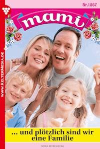 … und plötzlich sind wir eine Familie - Myra Myrenburg - ebook