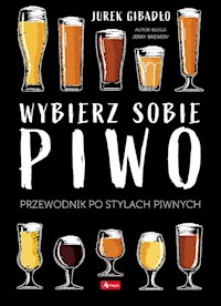Wybierz sobie piwo. - Gibadło Jerzy - książka