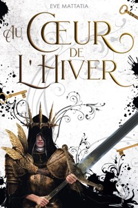 Au cœur de l'hiver - Eve Mattatia - ebook