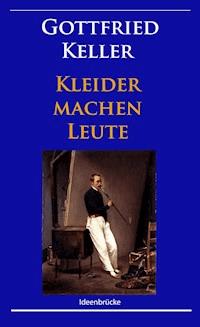 Kleider machen Leute - Gottfried  Keller - ebook
