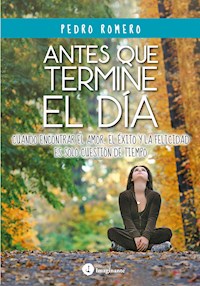 Antes que termine el día - Pedro Romero - ebook