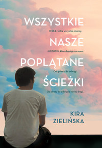 Wszystkie nasze poplątane ścieżki - Zielińska Kira - ebook + audiobook + książka